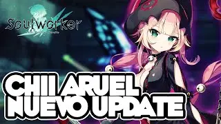 Chii Aruel | Nuevo Update | Soulworker NA