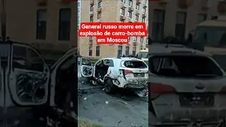 General russo morre em explos&atilde;o de carro-bomba em Moscou