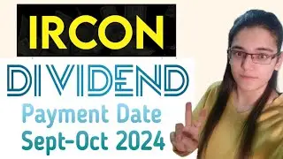 IRCON Share Dividend Payment Date 2024 | IRCON Share Dividend Payout  Date | IRCON Share Price