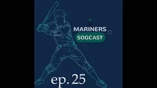 Mariners Sogcast ep. 25 - KELENIC, FLEXEN, INJURIES, AND CITY CONNECT!