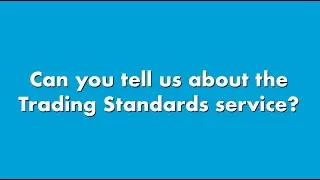 About Trading Standards at West Sussex