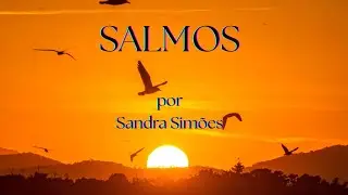 Salmo 10 - O Socorro de Deus Contra a Opress&atilde;o - Sandra Sim&otilde;es