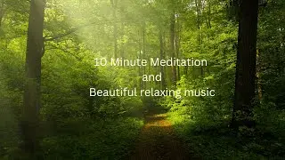 10 Minute Meditation and Beautiful relaxing music by Rock and roll