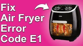 How To Fix Air Fryer Error Code E1 (What Problem Causes Error E1? - Quick Solutions To Solve It!)