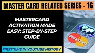 Mastercard Activation Made Easy: Step-by-Step Guide