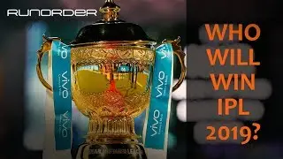 Runorder: Who'll win IPL 2019?
