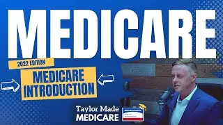 2022 Medicare Introduction - Taylor Made Medicare