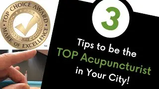 How to Be the TOP Acupuncturist in Your City!
