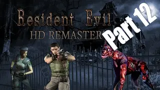 Roehm21 Plays - Resident Evil HD part 12