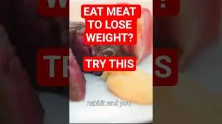 Eat Meat To Lose Weight ? #health #loseweight #facts #rabbit