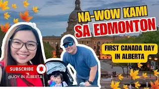 FIRST CANADA DAY EXPERIENCE SA EDMONTON | PINOY IMMIGRANT FAMILY | BUHAY CANADA