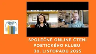 Společné online čtení Poetického klubu - 30. 11. 25 (Suchánek, Straka, Rilke, Spáčilová, Mondeková)