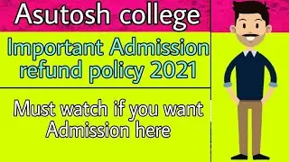 Asutosh college Kolkata refund policy 2021 | How to get refund on asutosh college 2021