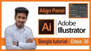 Adobe Illustrator CC Bangla Tutorial 2022 || Align Panel In Illustrator || #adobeillustratortutorial