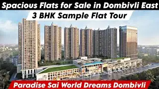 Paradise Sai World Dreams Dombivli | 3 BHK Sample Flat | New Project of Dombivli East | 📞8800678921