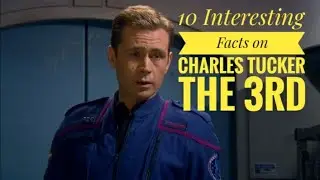 10 Interesting Facts on Charles Tucker the 3rd 