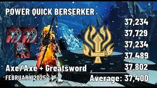 [OUTDATED] Power Quick Berserker - Axe/Axe + GS - February 2025 - [37,802 DPS]