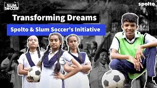 Transforming Dreams: Spolto & Slum Soccer's Initiative for Football Talents and Scholarships!