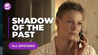 Shadow Of The Past | All Episodes