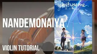 How to play Nandemonaiya by RADWIMPS on Violin (Tutorial)