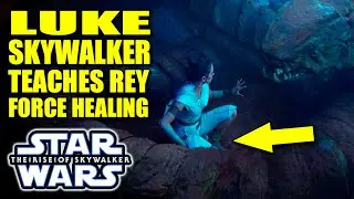 ☆ Luke Skywalker Teaches Rey Force Healing (Adding More Callbacks from The Last Jedi)