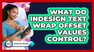 What Do InDesign Text Wrap Offset Values Control?