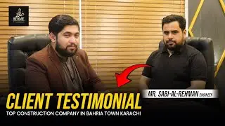 Client Testimonial! Top Construction Company in Bahria Town Karachi | Siraat Construction
