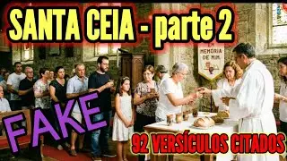 SANTA CEIA _ PARTE 2 - 92 VERSÍCULOS NO TOTAL #santaceia #espartanodavidamoderna  #ceia #glutonaria