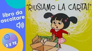 Riusiamo la carta!Racconto di Tea letto ad alta voce tratto dal libro Tea,e tu vuoi bene alla terra?