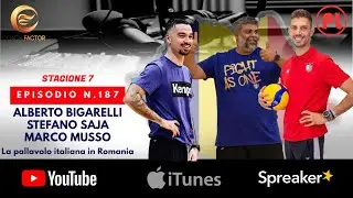 Episodio 187: Alberto Bigarelli, Stefano Saja, Marco Musso - La pallavolo italiana in Romania