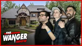 Are the Wangers Buying a House?!?! - The Wanger Show #208