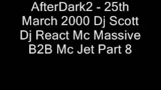 AfterDark2 - 25th March 2000 Dj Scott Dj React Mc Massive B2B Mc Jet Track 8