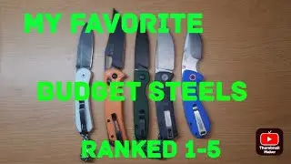 Ranking my 5 top Budget Steel that I've had experience with..
