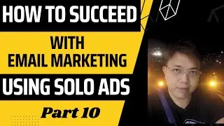 How To Succeed with Email Marketing Using Solo Ads - Part 10