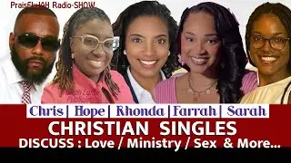 Chistian Singles discuss Love, Ministry, Sex and More... 