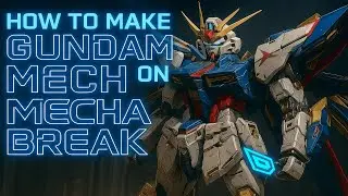 How to make a Gundam Mech on Mecha BREAK