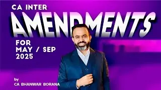 CA INTER AMENDMENTS | MAY / SEP 2025 | CA BHANWAR BORANA | CA INTER TAXATION | DIRECT TAX | BB SIR |