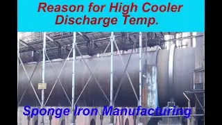 REASON FOR HIGHER COOLER DISCHARGE TEMP. (SPONGE IRON MANUFACTURING)