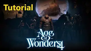 Age of Wonders 4 - Einsteiger Tutorial: Aufbau, Kampf, Wissen & Magie! [Deutsch]