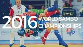 World Sambo Championships 2016. Day 3. Mat 3
