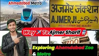 Way to Ajmer Sharif ✈️ | Ahmedabad Metro & Zoo Exploring Vlog | #ajmer #travel #vlog #friendstrip |