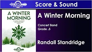 A Winter's Morning - Randall Standridge (Concert Band, Grade .5)