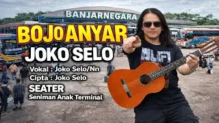 JOKO SELO – BOJO ANYAR (OFFICIAL MUSIC VIDEO)