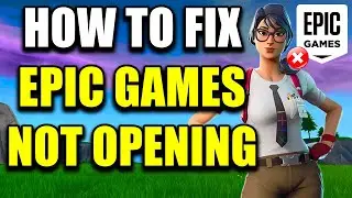 How To Fix Epic Games Launcher Not Opening (Best Method!)