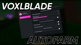 Roblox Voxlblade Autofarm GUI Script/Hack - Mob Farm, Anti Knockback, Half Invisible MORE!