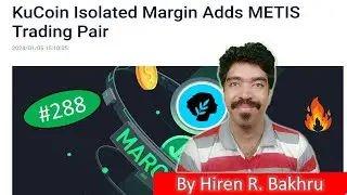 #288 | Kucoin Announcements | KuCoin Isolated Margin Adds METIS Trading Pair