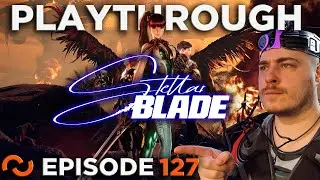 Stellar Blade Let's Play [Episode 127]
