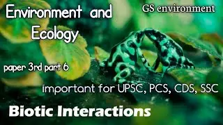 Biotic interactions(Negative interaction) Ecology & Environment/GS paper 3rd...2021(bilingual)