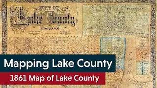 Mapping Lake County: 1861 Map of Lake County