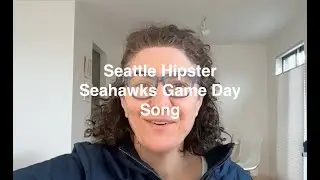 Seattle Hipster Seahawks Game Day Song -  Bridget Quigg - Comedy